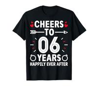 Cheers to 6 Years Happily - 6th Anniversary Husband Wife T-Shirt