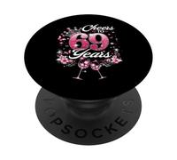 Cheers To 69 Years Old Wedding Anniversary 69th Birthday PopSockets Adhesive PopGrip
