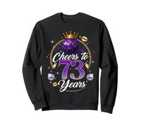 Cheers To 73 Years Old Wedding Anniversary 73rd Birthday Sweatshirt