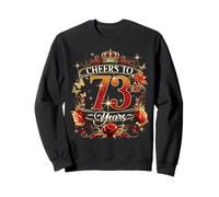 Cheers To 73 Years Old Wedding Anniversary 73rd Birthday Sweatshirt