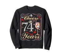 Cheers To 74 Years Old Wedding Anniversary 74th Birthday Sweatshirt