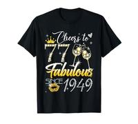 Cheers to 77 Fabulous Since 1949 77th Birthday Women Girls T-Shirt