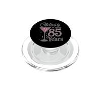 Cheers to 85 Years Old 85th Birthday Fabulous Queens PopSockets PopGrip for MagSafe