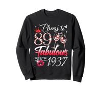 Cheers to 89 Fabulous Since 1937 89th Birthday Women Girls Sweatshirt