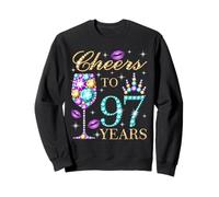 Cheers To 97 Years Old Women 97th Birthday Party Sweatshirt