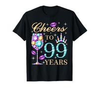 Cheers To 99 Years Old Women 99th Birthday Party T-Shirt