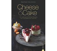 Cheese and Cake: 80 auergewohnliche Rezepte vo, Proebst, Kirchherr.