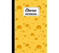 Cheese Notebook: Cheese Blank Lined Journal | Cheese Themed Gift For Cheese Lovers, People Who Like Cheese, People Who Love Cheese And Cheesemakers | ... Composition | 6x9 | 120 Cheese Themed Pages
