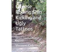 Cheese Rolling Shin Kicking and Ugly Tattoos: Vernon Coleman Tours England