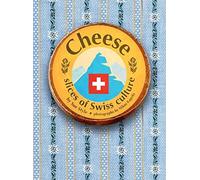 Cheese - slices of Swiss culture