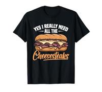 Cheesesteak Philly Vacay Food Need All Philly Cheesesteak T-Shirt