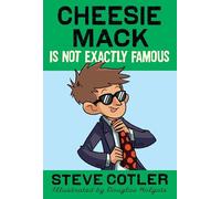 Cheesie Mack Is Not Exactly Famous: 4