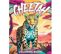Cheetah Coloring Book: Wildlife Escape Coloring Pages featuring Elegant Habitat Designs for All Ages Creativity and Calm