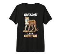 Cheetahs Awesome Like a Cheetah Premium T-Shirt