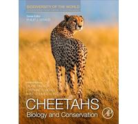 Cheetahs: Biology and Conservation: Biodiversity of the World: Conservation from Genes to Landscapes