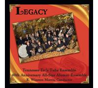 CHEETHAM/PLOG/TENNESSEE TECH TUBA ENSEMBLE - Legacy