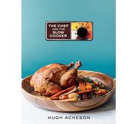 Chef and the Slow Cooker: A Cookbook