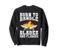 Chef BORN TO HANDLE BLADES AND FLAMES Funny Cooks Sweatshirt