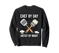 Chef By Day Artist By Night Funny Creative Kitchen Cooking Sweatshirt