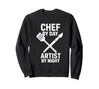 Chef By Day Artist By Night Funny Creative Restaurant Cook Sweatshirt