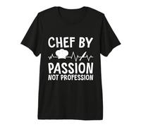 Chef Cook Chef by Passion NOT Profession Funny Chefs Premium T-Shirt