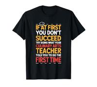 Chef Cook Teacher, If at First You Don’t Succeed Try Doing T-Shirt