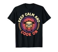 Chef Keep Calm and Cook ON Funny Chefs Odd Cooking T-Shirt