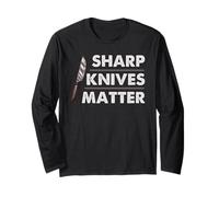 Chef Knife Skills Sharp Knives Matter Kitchen Humor Art Long Sleeve T-Shirt