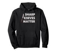 Chef Knife Skills Sharp Knives Matter Kitchen Humor Art Pullover Hoodie