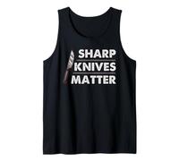 Chef Knife Skills Sharp Knives Matter Kitchen Humor Art Tank Top