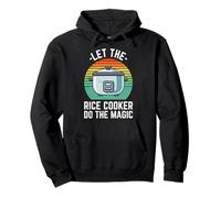 Chef LET THE RICE COOKER DO THE MAGIC Cooking Pullover Hoodie