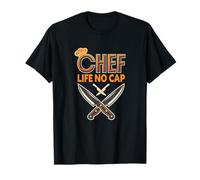 Chef Life No Cap Cooking Restaurant Cook Kitchen Slang T-Shirt