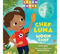 Chef luna / Moon Chef (Spanish Bilingual Edition) (Steamworks)