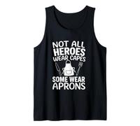 Chef Not All Heroes Wear Capes Some WEAR Aprons Cooking Mom Tank Top