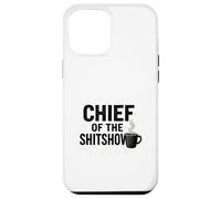 Chef Of The Shitshow Coffee Humor Case for iPhone 12 Pro Max