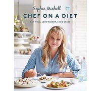 Chef on a Diet: Loving Your Body and Your Food