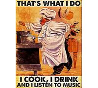 Chef That?¡¥S What I Do I Cook I Drink and I Listen to Music Gloss Decor Poster Wall Art Decor Metal Sign Poster 8X12 Inches