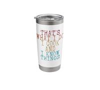 Chef Thats What I do I Cook and I Know Things Vintage Retro Stainless Steel Insulated Tumbler