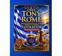 Chef Tony Rome Rome Mediterranean Style Cookbook: Coffee Edition