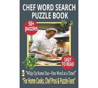 CHEF WORD SEARCH PUZZLE BOOK: Word Searches With Easy-to-Read Print About Kitchen Tools, Cooking Techniques & Famous Chefs - For Adults and Seniors - ... & LEISURE WORD SEARCH SERIES: FOOD & COOKING)