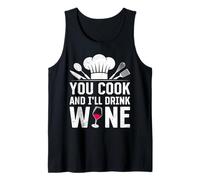 Chef You Cook and I'll Drink The Wine Funny Cooks Tank Top