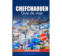 Chefchaouen Guía de viaje 2026: Descubre la ciudad azul de Marruecos, joyas ocultas, cultura, vistas panorámicas, gastronomía, atracciones imperdibles y aventura