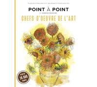 Chefs-d’oeuvre de l’art - Point à Point - Jeux de points à relier relaxants: 40 puzzles à relier difficiles pour adultes avec plus de 30.000 points | ... et antistress avec chefs-d’œuvre de l’art