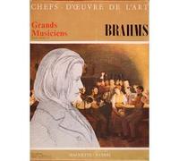 Chefs d'oeuvre de l 'art n°4 Grands musiciens Brahms concerto en ré majeur op77 pour violon et orchestre