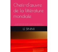 Chefs-d'œuvre de la littérature mondiale: un miroir reflétant l'âme des nations, une fenêtre à travers laquelle nous contemplons d'innombrables expériences humaines, et un pont reliant les cultures