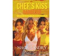 Chef's Kiss Barbecue: Complete Series (Mack Landry Collection)