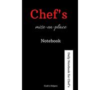 Chef's mise-en-place Notebook: Daily Notebook for Chef's
