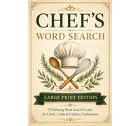 Chef's Word Search: Word Search Puzzles with Easy to Read Large Print about Cooking, Food, Ingredients and More | 6x9, 110 Pages | 55 Puzzles | Gifts ... Vacations (Everyday Heroes Puzzle Collection)