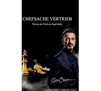 Chefsache Vertrieb: Warum der Fisch am Kopf stinkt