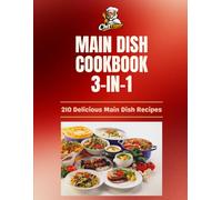 Cheftiger’s Ultimate Main Dish Collection: 3 Complete Cookbooks for Everyday Meals, Comfort Classics & Global Flavors (210 recipes) (ChefTiger Main Dish Collection)